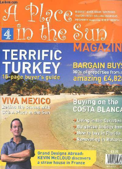 A Place in the sun magazine n09 december 2004 - Terrific Turkey 15 page buyer's guide - viva Mexico behind the scenes with c4's A place in the sun - bargain buys 100s of properties from an amazing 4,828 - buying on the costa blanca ...