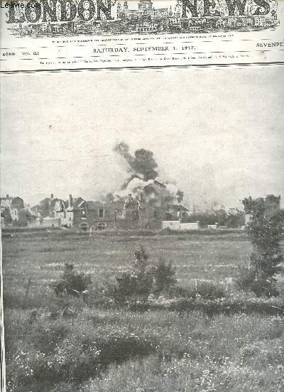 The illustrated London News n4089 vol.CLI saturday september 1 1917 - lens a prussian tomb : a shell bursting in the outskirts of the city - our note book by G.K. Chesterton - war by day and night : scenes on the western front - the kent air-raid seen...