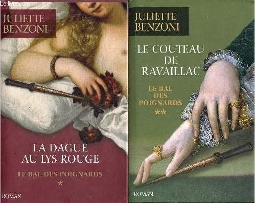 Le bal des poignards - En 2 tomes (2 volumes) - Tome 1 : La dague au lys rouge - Tome 2 : Le couteau de Ravaillac - roman.