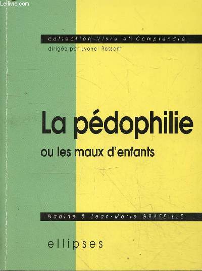 La pdophilie ou les maux d'enfants - envoi des auteurs - Collection vivre et comprendre.