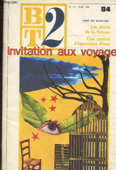 Bibliothque de travail n84 dcembre 1976 - Invitation aux voyages par Guy Citerne - partir ... - les vrais voyageurs - l'envers des voyages - les conqurants - amour et voyage -  propos de la peine de mort C.Rouffiandis - les droits de la femme ...