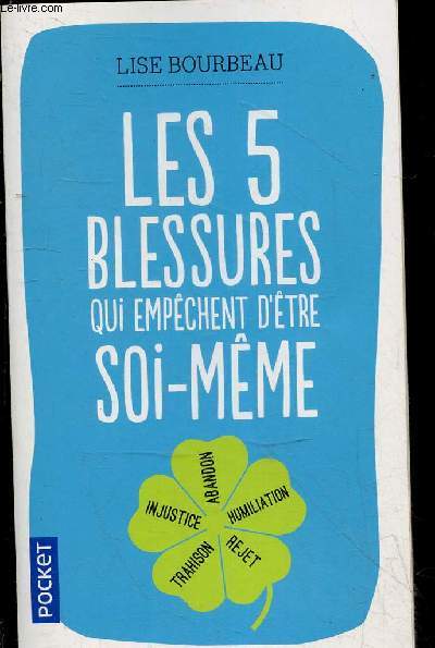 Les 5 blessures qui empchent d'tre soi-mme - Collection pocket n15171.