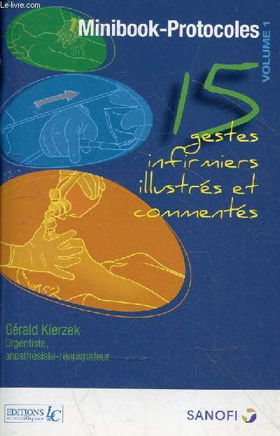 15 gestes infirmiers illustrs et commentes - Minibook-Protocoles volume 1.