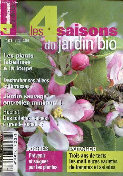 Les 4 saisons du jardin bio n182 mai-juin 2010 - travaux du jardin, actualits et produits - terrasses et alles le grand dsherbage ! - chapeau les melons ! - fleurs peu sensibles aux limaces - jardin sauvage, entretien minimum ...