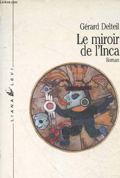 Le miroir de l'Inca - Roman.