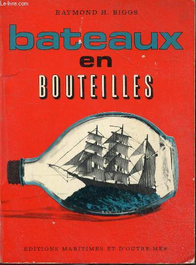 Construction de maquettes de bateaux en bouteilles - 3e dition.