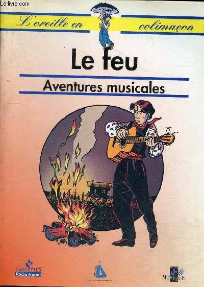 Le feu aventures musicales - Collection l'oreille en colimaon.