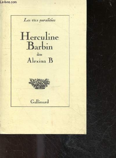 Herculine Barbin dite Alexina B - les vies paralleles