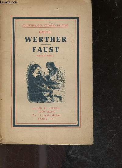 Werther Faust - Collection des ecrivains illustres - nouvelle edition