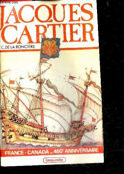 Jacques cartier - france canada - 450e anniversaire