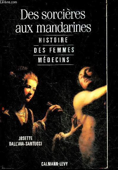 Des sorcires aux mandarines : histoire des femmes mdecins