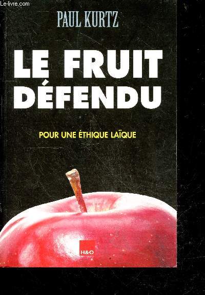 Le fruit dfendu - Pour une thique laque