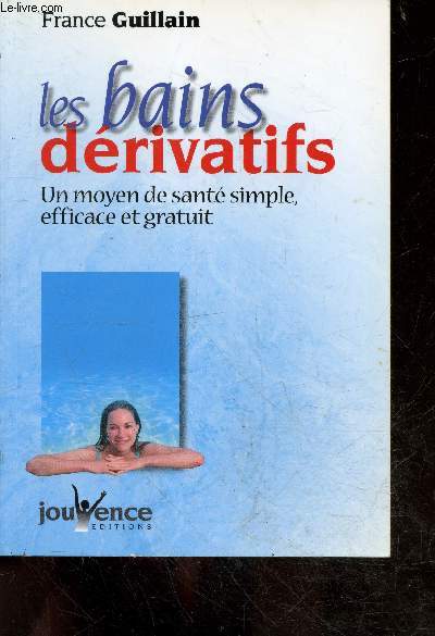 Les bains derivatifs - un moyen de sante simple efficace et gratuit