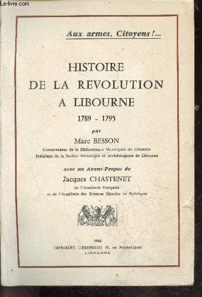 Histoire de la revolution a libourne 1789-1795 + envoi de l'auteur