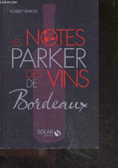 Les notes parker des vins de Bordeaux