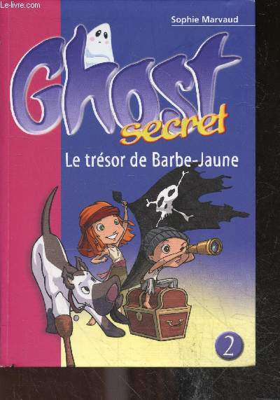 Ghost secret n2 - le tresor de barbe jaune - La bibliotheque Rose N1601