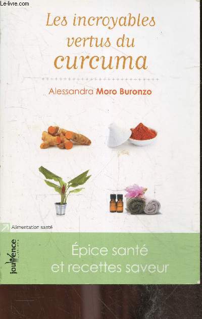 Les incroyables vertus du curcuma - epice sante et recettes saveur - alimentation sante N88