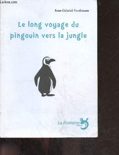 Le long voyage du pingouin vers la jungle