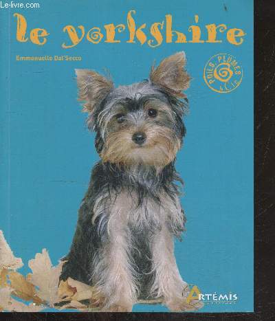 Le Yorkshire - Collection poils, plumes et cie