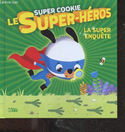 Super cookie Le super heros N3 : La super enqute - Ds 3 ans