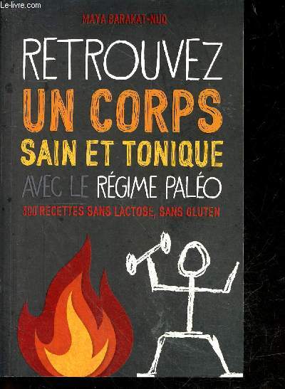 Retrouvez un corps sain et tonique avec le rgime Palo - 300 recettes sns lactose, sans gluten