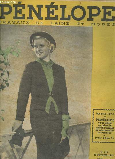 Penelope travaux et modes N119 fevrier 1937- pour votre fils gilet en tricot, pour votre fillette robe, pour vous madame pull elegant, ensemble printanier, ensemble habille, confortable pull, robe pour fillette, ...