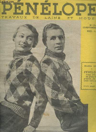 Penelope travaux et modes N124 septembre 1937- blouse en maille, pull avec gilet, pull rebrode, casaque rayee, robe en jersey, robe aux aiguilles, un peu de mode, casaque classique, veste rebrodee, pull jersey, pull a cravate, jeannot lapin couvre oeuf..