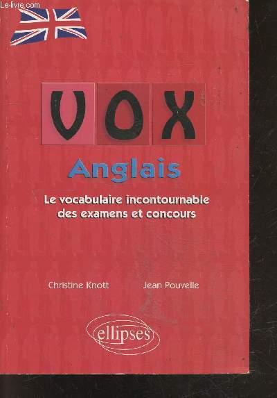 VOX Anglais - Le Vocabulaire Incontournable des Examens et Concours - classes par niveaux