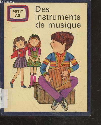 Des instruments de musique - Collection Petit as