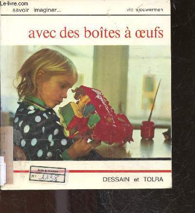 Avec des boites a oeufs - Collection savoir imaginer ...