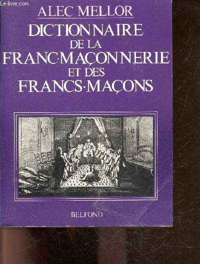 Dictionnaire de la Franc Maconnerie et des Francs Macons