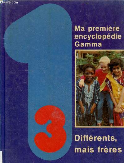 Ma premiere encyclopedie Gamma - N3 : differents mais freres