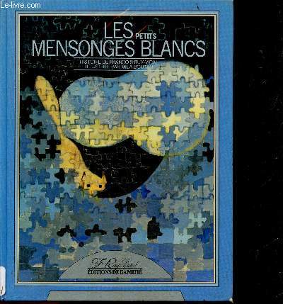 Les petits mensonges blancs