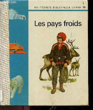 Les pays froids - Ma premiere bibliotheque Gamma N16