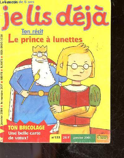 Je lis deja N131 janvier 2001- le prince a lunettes, bricolage: carte de voeux, jeux, blabla mic et lola, ...