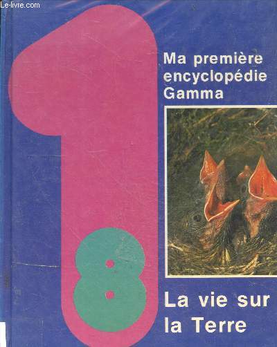 Ma premiere encyclopedie Gamma N8 - La vie sur terre