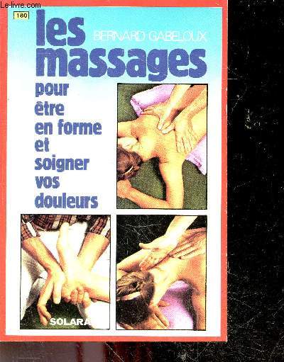 Les Massages pour etre en forme et soigner vos douleurs