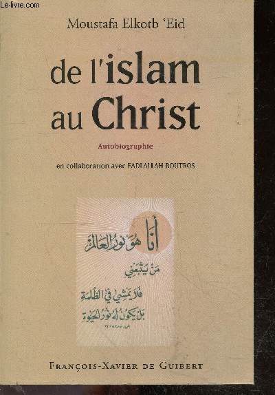 De L'islam Au Christ - Autobiographie