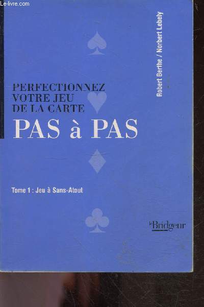 Perfectionnez votre jeu de la carte pas  pas tome 1 : le sans-atout