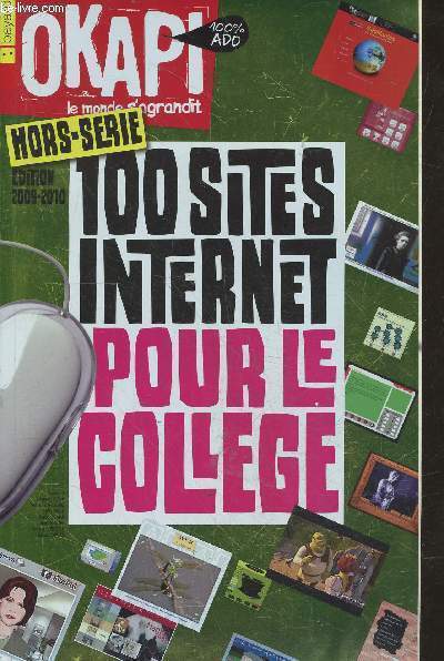 Okapi le monde s'agrandit n910 hors serie edition 2009-2010 - 100 sites internet pour le college