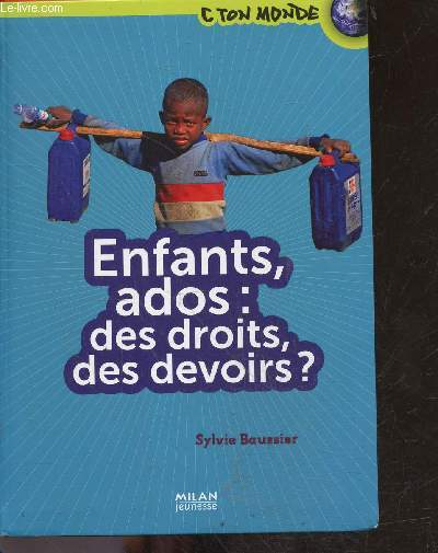 Les enfants - Leurs droits, leurs devoirs - C ton monde