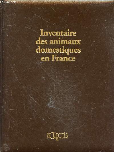 Inventaire des animaux domestiques en france- bestiaux, volailles, animaux familliers et de rapport