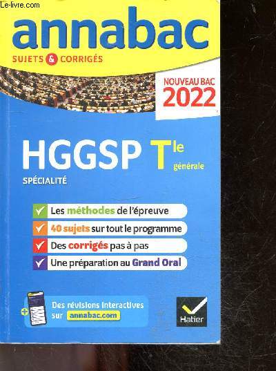 Annabac 2022 - HGGSP Terminale générale (spécialité) - Méthodes & sujets corrigés + preparation du grand oral - nouveau bac-