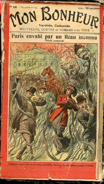 Mon bonheur n26 - 3e anne : Paris envahi par un fleau inconnu (recit complet) de georges rouvray, peril de mort de frank barret, l'ile en feu de boussenard, en famille de malot, les enfants du capitaine grant de jules verne, ...