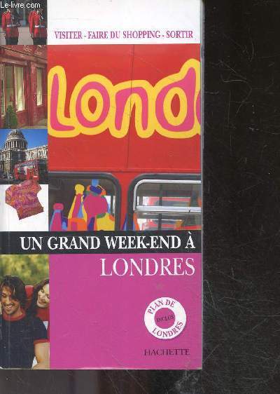 Une grand week-end  londres- visiter- faire du shopping- sortir