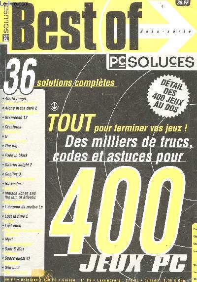 Best of PC Soluces- ete 97 - hors serie - 36 solutions completes, alerte rouge, alone in the dark, braindead 13, congo, creatures, caesar III, dragon lore, evidence, bagriel knight 2, ishar 3, lost in time 1 et 2, loom, myst, sam & max, shivers, warwind..