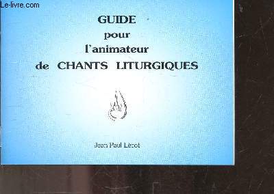 Guide pour l'animateur de chants liturgiques
