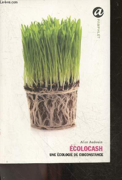 Ecolocash - une ecologie de circonstance - collection pamphlet