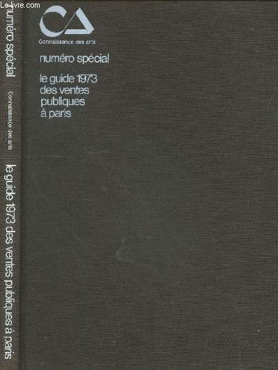 Connaissance des arts numro spcial : le guide 1973 des ventes publiques  paris
