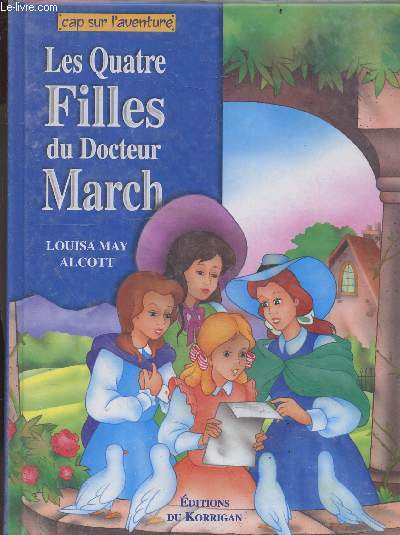 Les Quatre Filles du Docteur March - Louisa May Alcott - Éditions